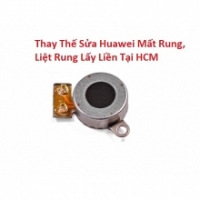 Thay Thế Sửa Huawei P8 Max Mất Rung, Liệt Rung Lấy Liền Tại HCM